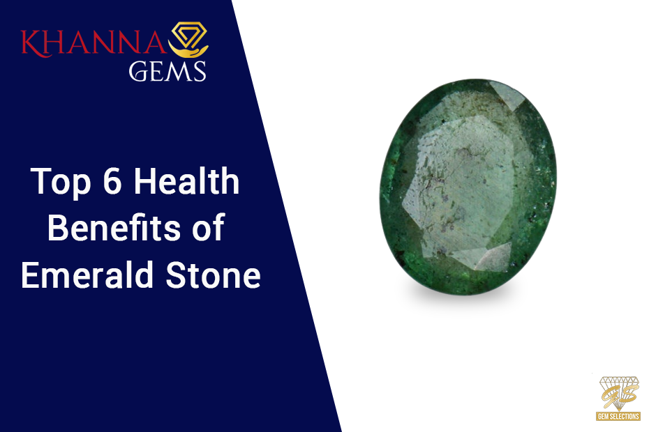 Top 6 Health Benefits of Emerald Stone