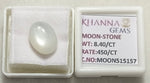 Load image into Gallery viewer, 8.40/CT Moon Stone with Govt. Lab Certificate (450)