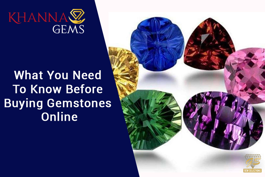 What You Need To Know Before Buying Gemstones Online