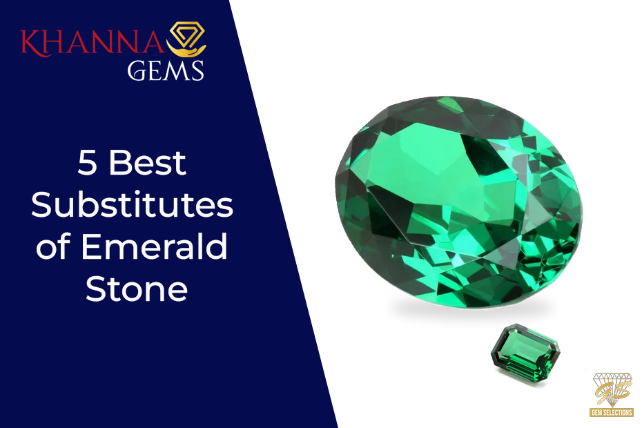 5 Best Substitutes of Emerald Stone - Khanna Gems