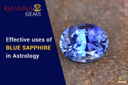 Effective uses of Blue Sapphire in Astrology
