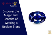 Discover the Magic and Benefits of Wearing a Neelam Stone