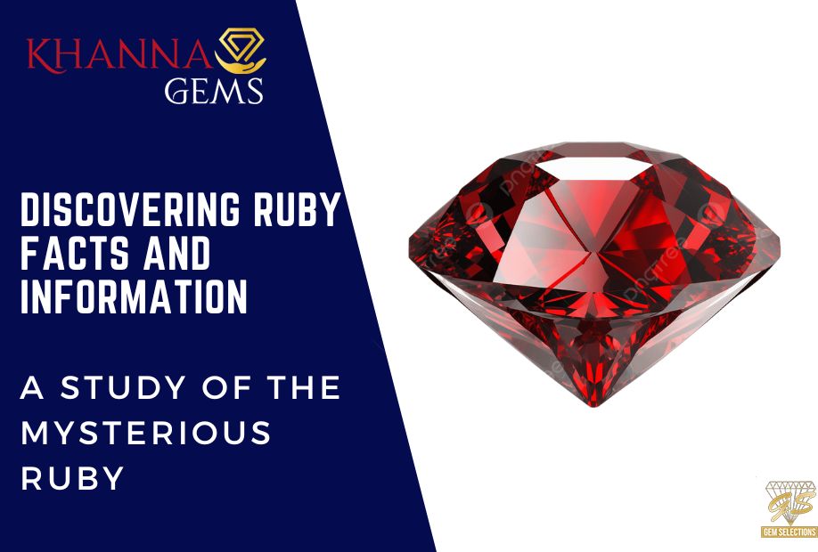 Discovering Ruby Facts and Information: A Study of the Mysterious Ruby ...