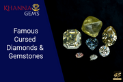 7 Famous Cursed Diamonds & Gemstones