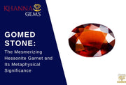 Gomed Stone: The Mesmerizing Hessonite Garnet and Its Metaphysical Significance