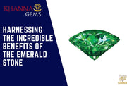 Unleashing the Magic: Harnessing the Incredible Benefits of the Emerald Stone