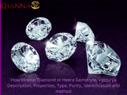 How to Wear Diamond or Heera Gemstone, vaidurya Description, Properties, Type, Purity, Identification and Method