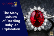 The Many Colours of Dazzling Ruby: An Exploration
