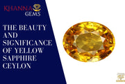 The beauty and significance of Yellow Sapphire Ceylon