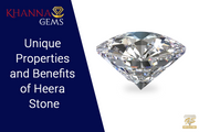 Unique Properties and Benefits of Heera Stone