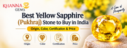 Best Yellow Sapphire (Pukhraj) Stone to Buy in India: Origin, Color, Certification Price